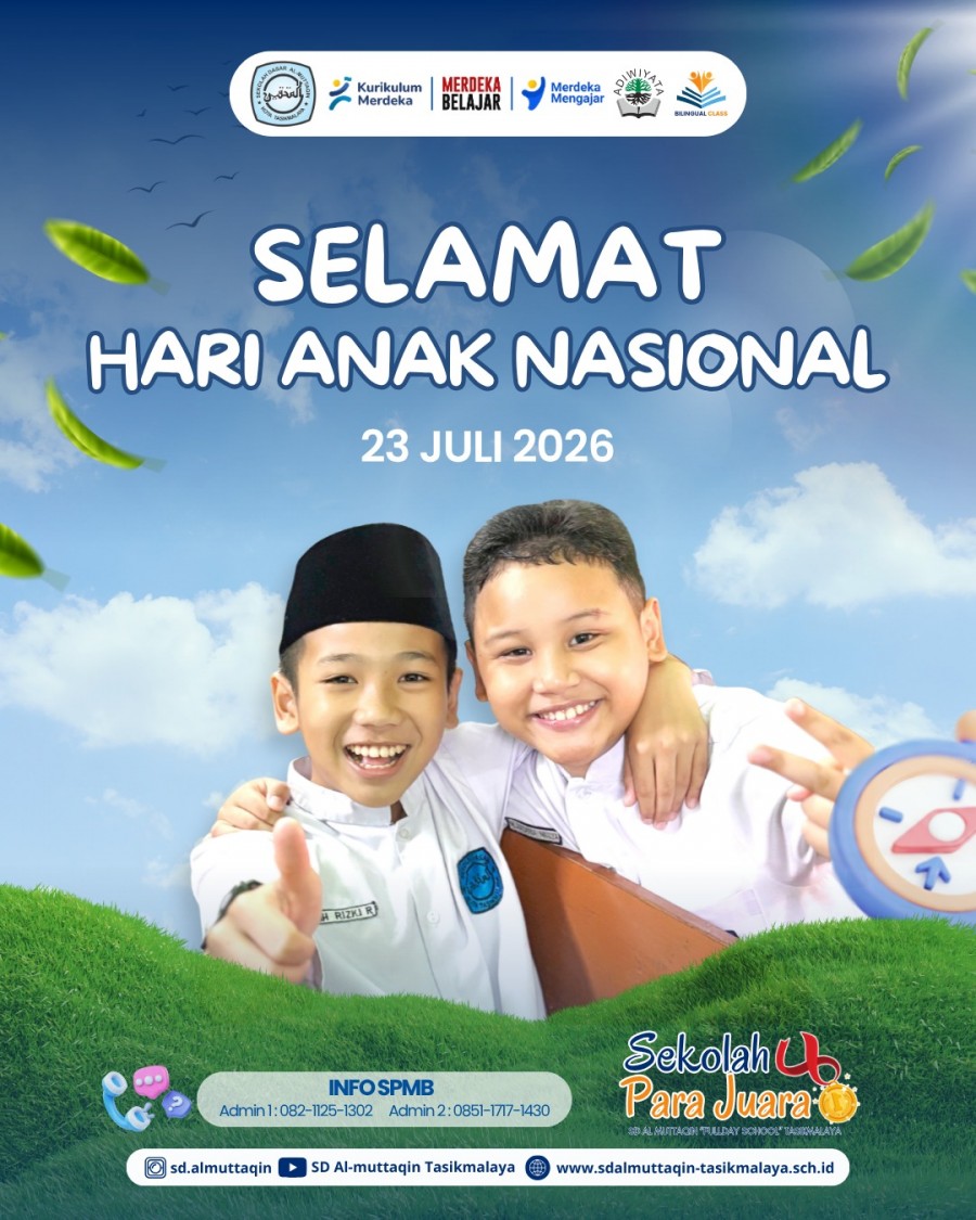 Selamat Memperingati Hari Anak Nasional 2026: Menumbuhkan Generasi MASTER di SD Al-Muttaqin